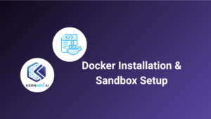Docker Installation & Sandbox Setup Guide Docker Installation & Sandbox Setup